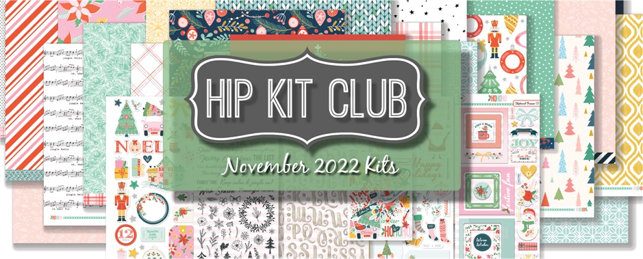 November 2022 Hip Kit Club Scrapbooking Kits